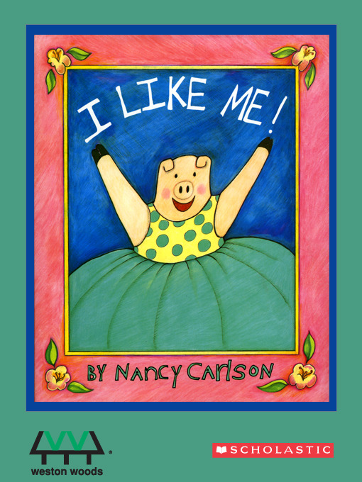 Title details for I Like Me! by Nancy Carlson - Available